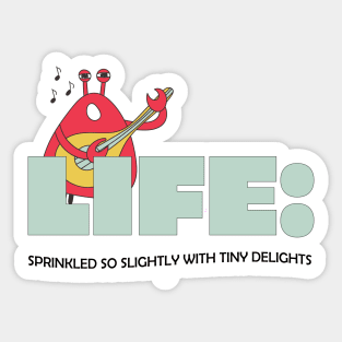 Life, sprinkled with tiny delights - music Sticker